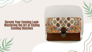 Elevate Your Evening Look: Mastering the Art of Styling Evening Clutches