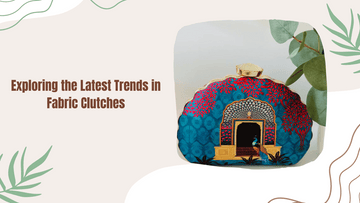 Exploring the Latest Trends in Fabric Clutches
